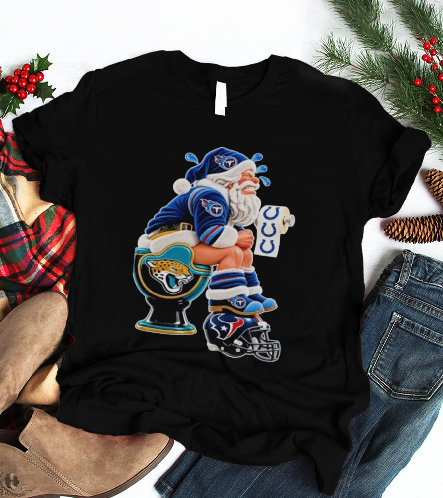 Tennessee Titans Santa Crying Jaguars Toilet Texans Helmet Colts Toilet Paper Christmas Football T-Shirt