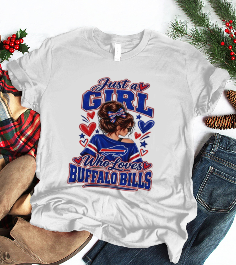 Just A Girl Who Loves Buffalo Bills T-Shirt