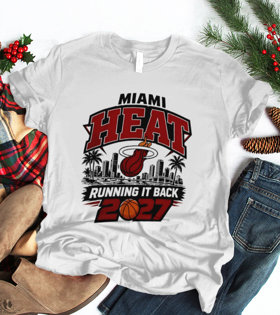 Miami Heat Running It Back 2027 NBA Basketball Skyline T-Shirt