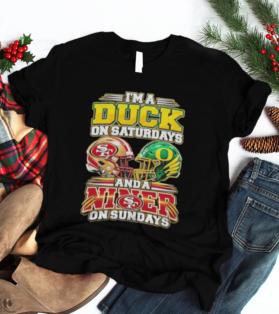 I'm A Duck On Saturdays And A Niner On Sundays 49ers SF Football Helmet T-Shirt