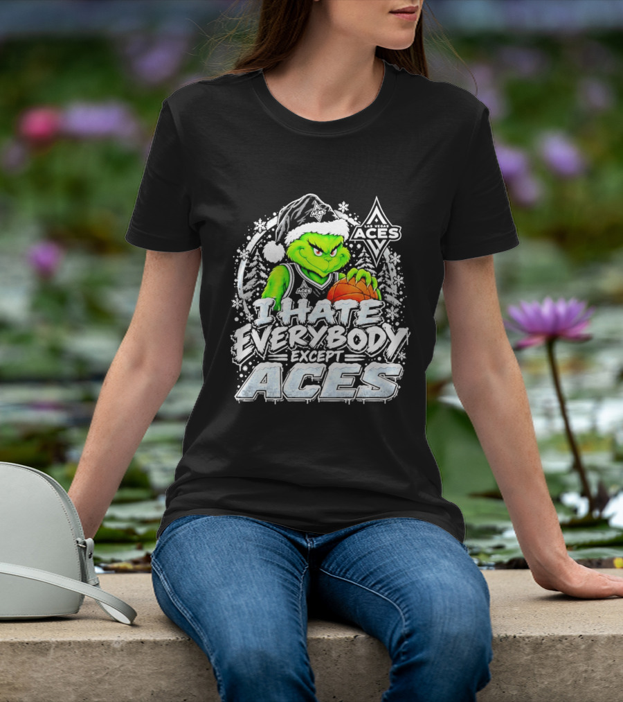 Las Vegas Aces Grinch Christmas I Hate Everybody Except Aces T-Shirt