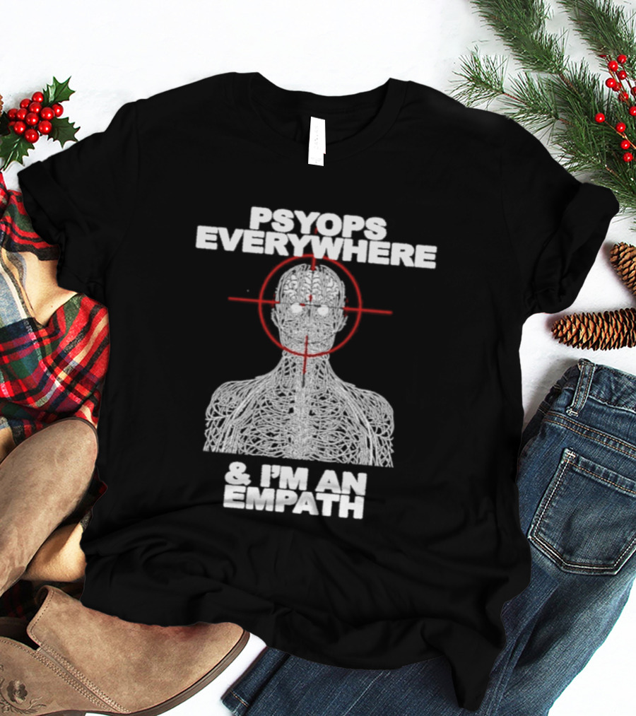 Psyops Everywhere Human Brain I'm An Empath Target T-Shirt