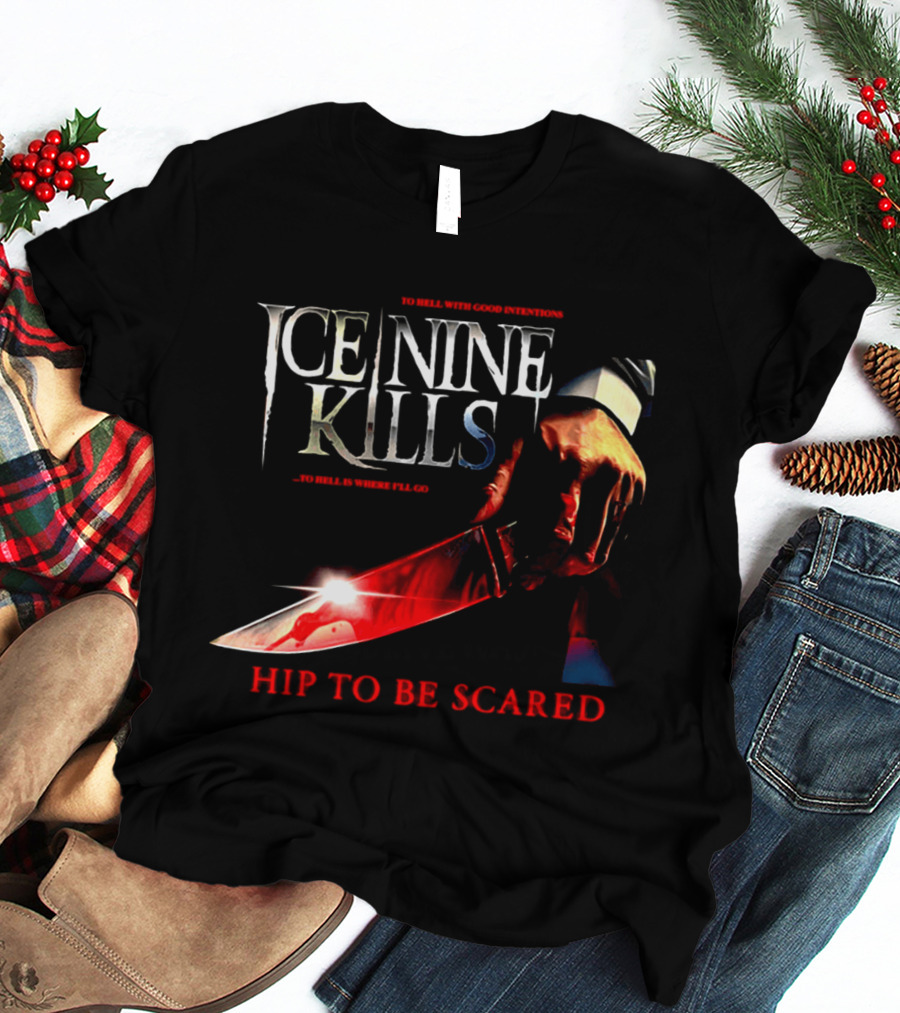 Ice Nine Kills Welcome To Horrorwood Hip To Be Scared Bloodied Axe Cinema Series T-Shirt