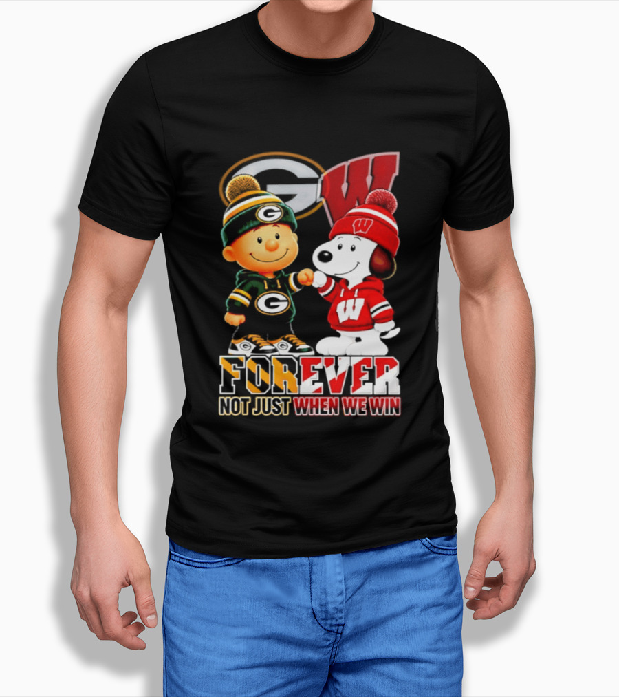 Peanuts Green Bay Packers Wisconsin Badgers Forever Not Just When We Win T-Shirt