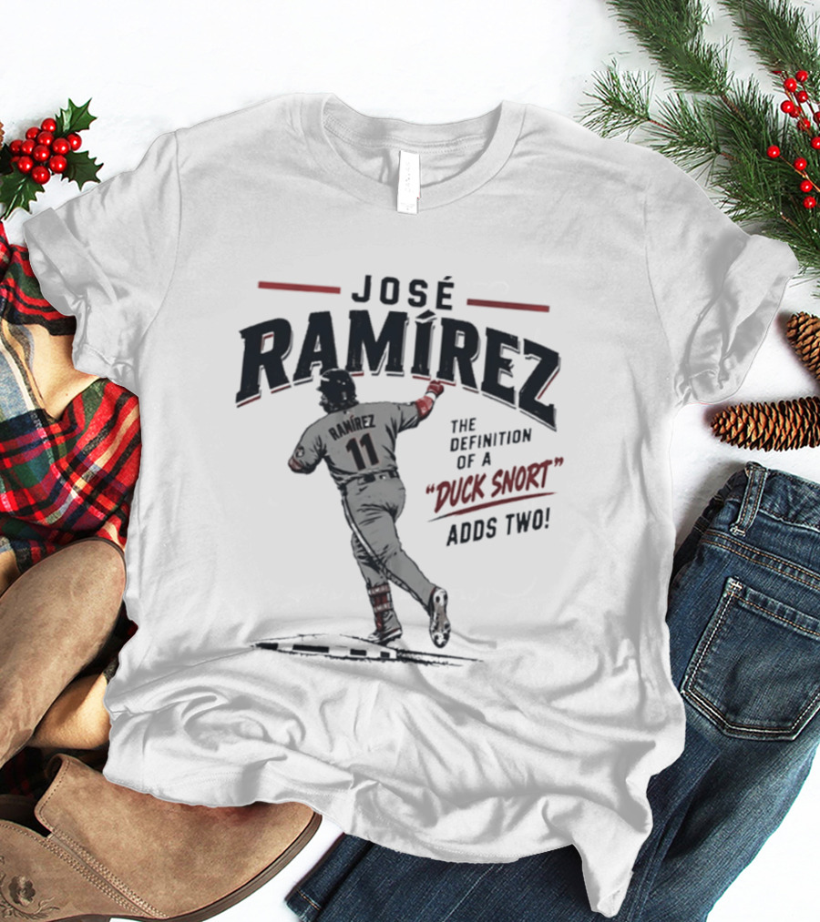 Jose Ramirez 11 The Definition Of A Duck Snort Adds Two T-Shirt