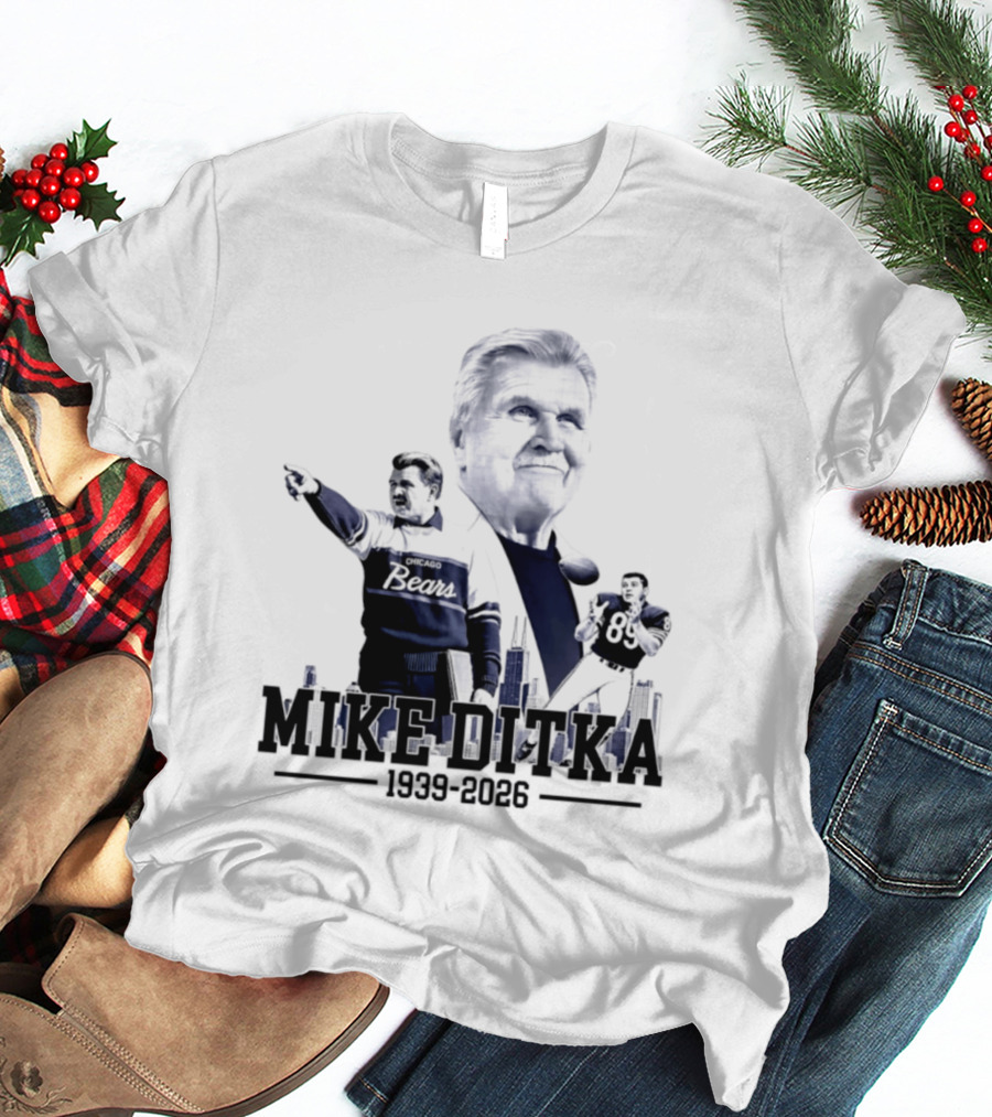 Mike Ditka Da Coach Chicago Bears In Loving Memory 1939 2026 City Skyline T-Shirt