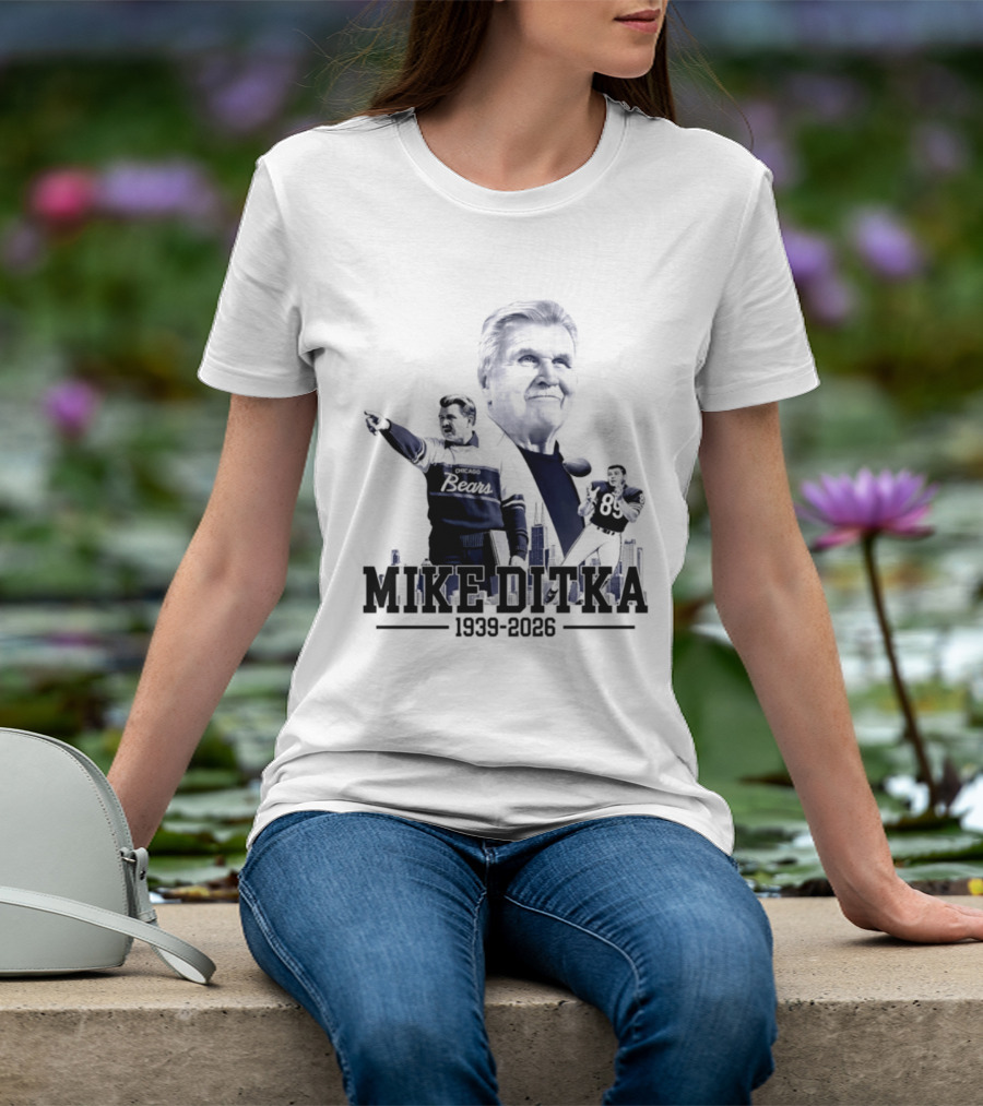 Mike Ditka Da Coach Chicago Bears In Loving Memory 1939 2026 City Skyline T-Shirt