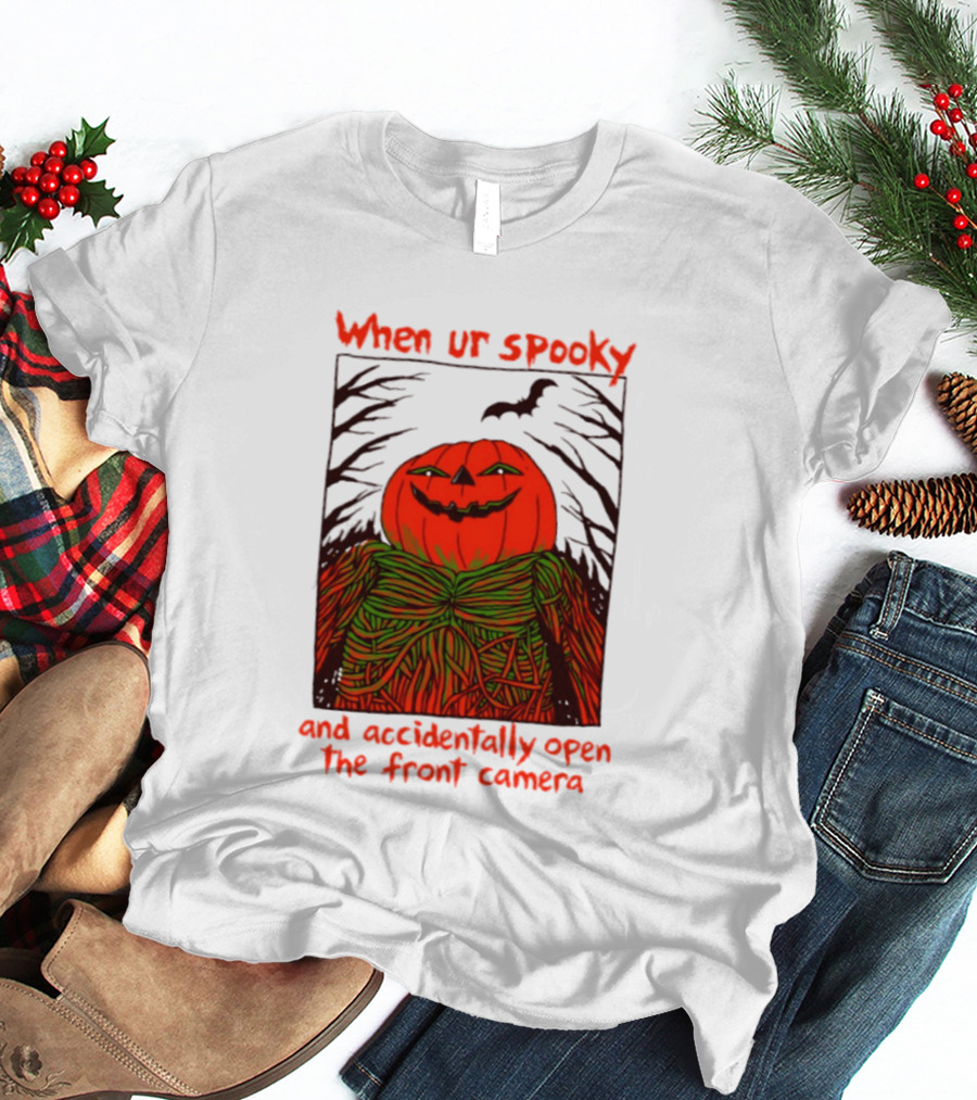 When Ur Spooky Pumpkin Head And Accidentally Open The Front Camera Halloween Humor T-Shirt