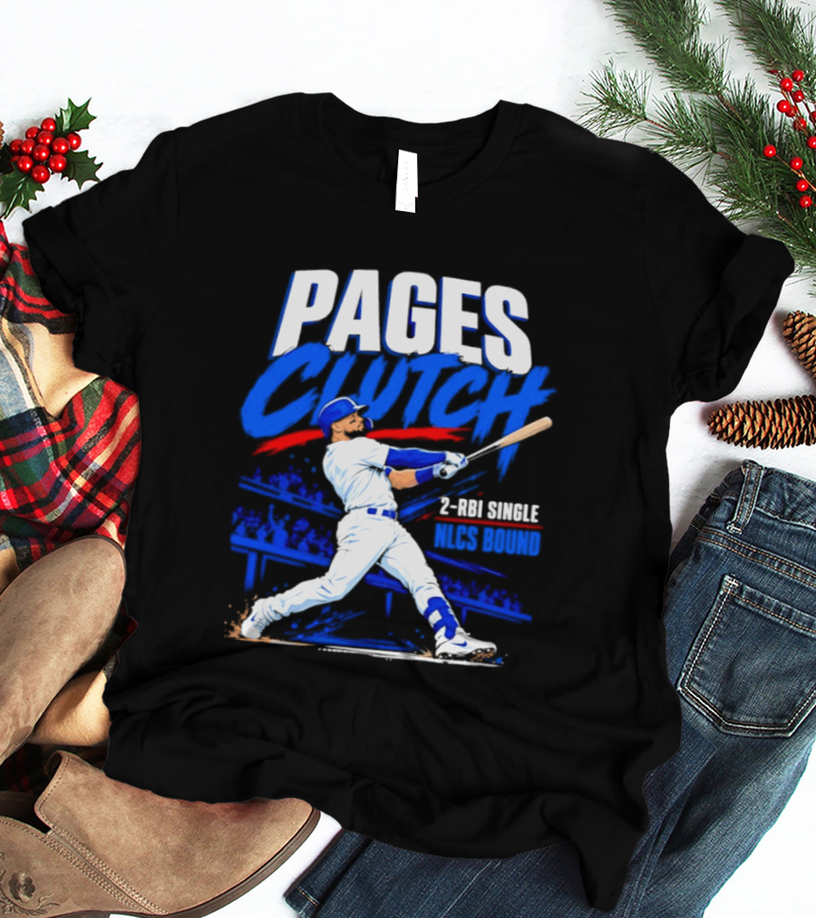 Los Angeles Dodgers Andy Pages Clutch 2 RBI Single NLCS Bound T-Shirt