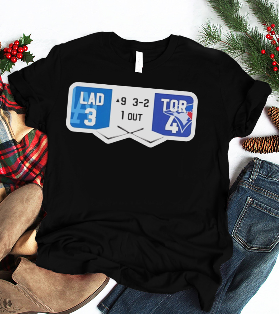 Los Angeles Dodgers 3 Toronto Blue Jays 4 Baseball Game Scoreboard Ninth Inning Three Two One Out T-Shirt