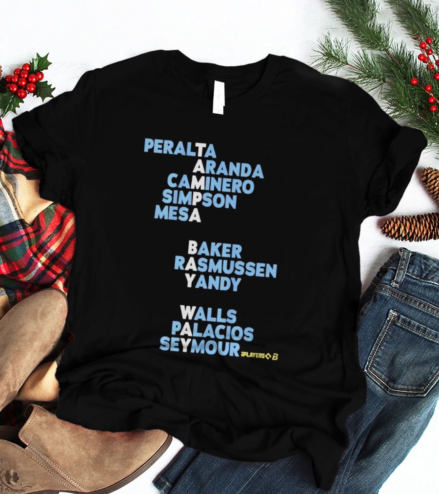 Tampa Bay Player Names Peralta Aranda Caminero Simpson Mesa Baker Rasmussen Yandy Walls Palacios Seymour T-Shirt