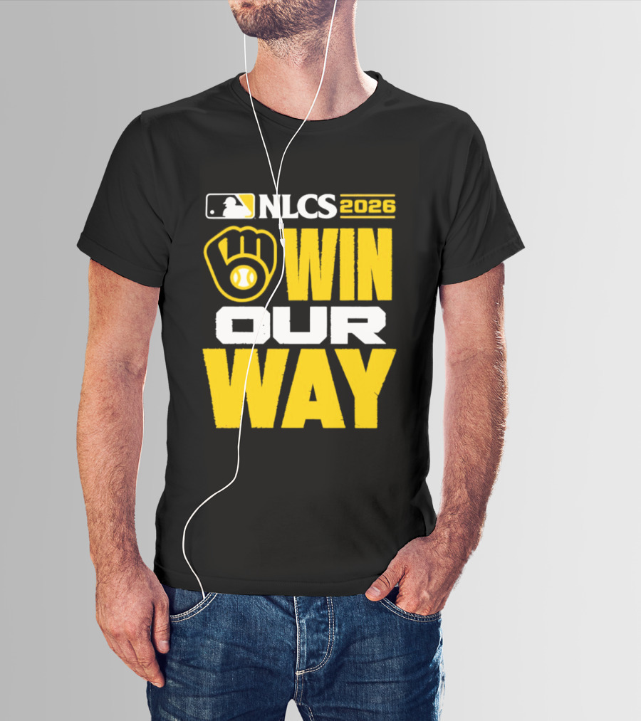 Milwaukee Brewers NLCS Win Our Way Baseball 2026 T-Shirt