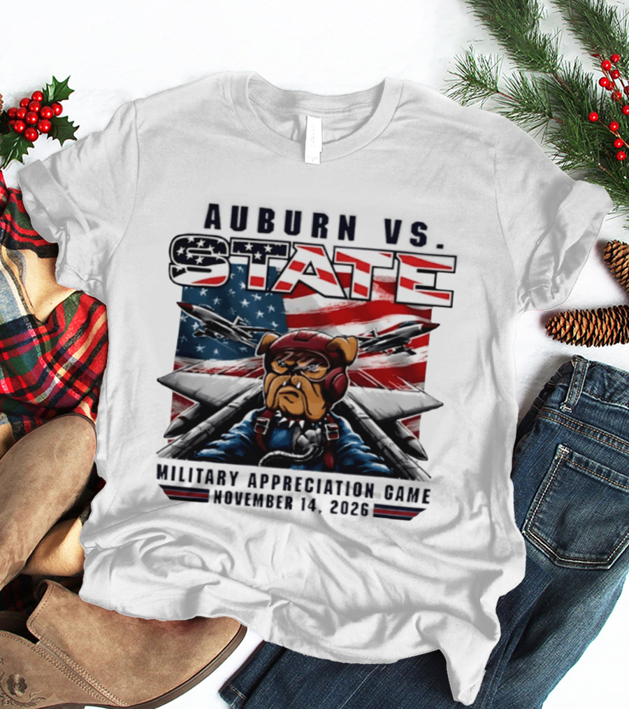 Auburn Vs. State Military Appreciation Game November 14 2026 Bulldog Fighter Pilot American Flag T-Shirt
