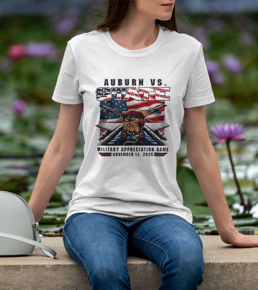 Auburn Vs. State Military Appreciation Game November 14 2026 Bulldog Fighter Pilot American Flag T-Shirt