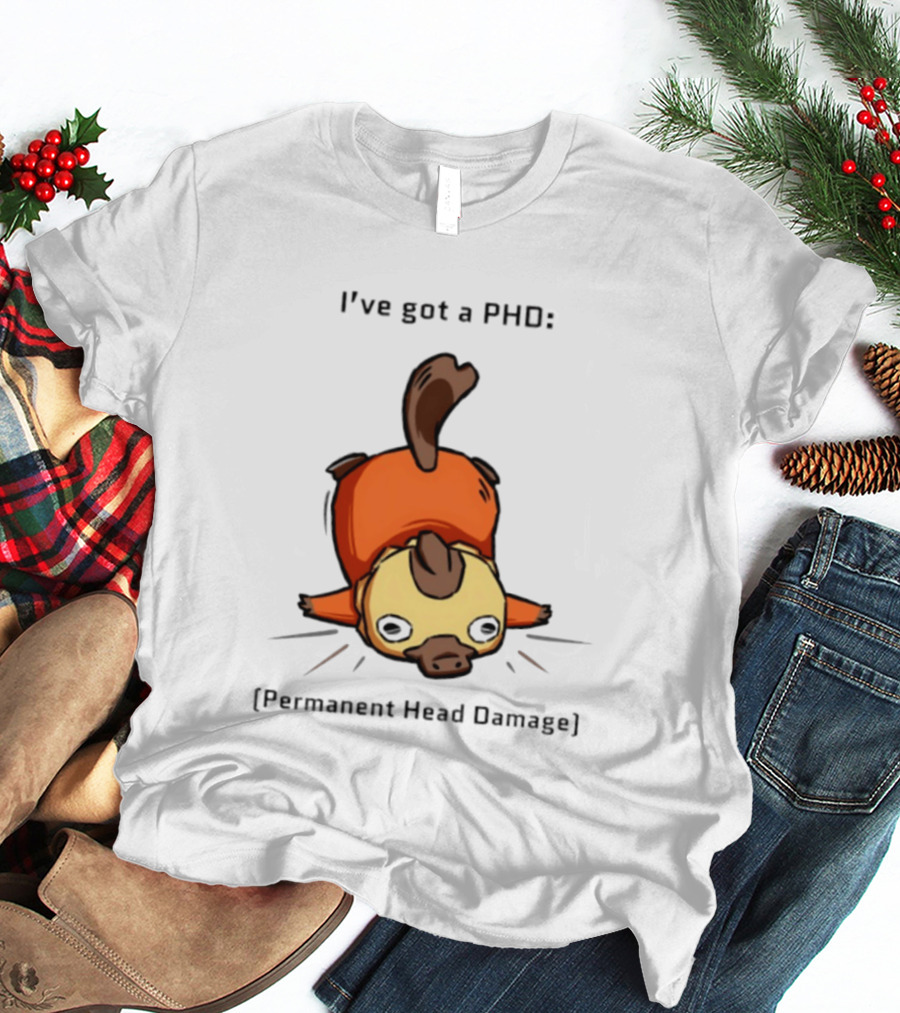 Platypus I've Got A PhD Permanent Head Damage Cute Cartoon Humor T-Shirt