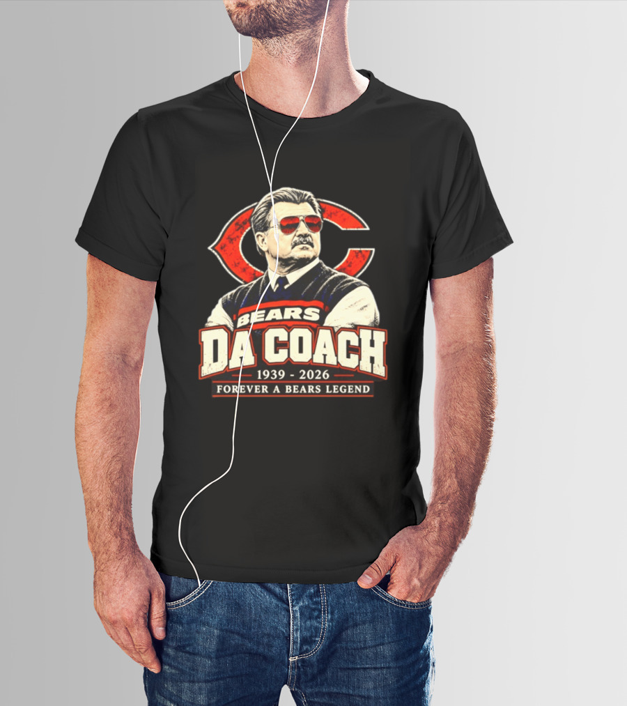 Bears Da Coach Mike Ditka Forever A Bears Legend 1939 2026 Chicago Bears T-Shirt