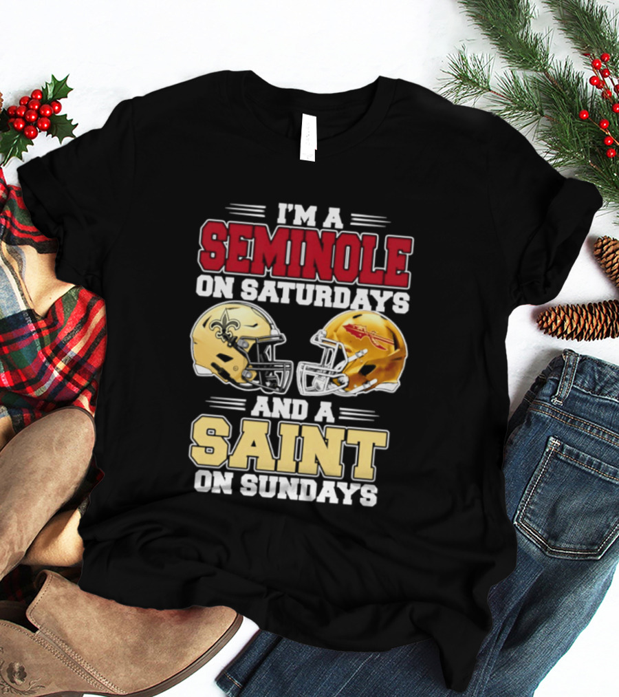 I'm A Seminole On Saturdays And A Saint On Sundays Football Fan 2026 T-Shirt