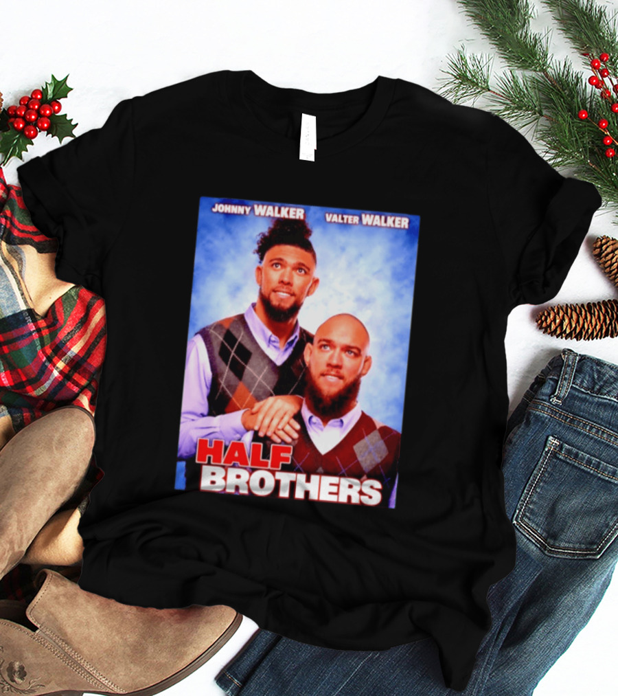 Johnny Walker Valter Walker Half Brothers Meme T-Shirt