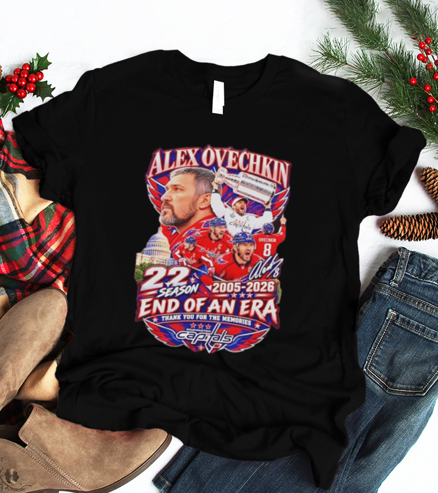 Alex Ovechkin Washington Capitals End Of An Era 22 Seasons 2005 2026 Thank You For The Memories T-Shirt