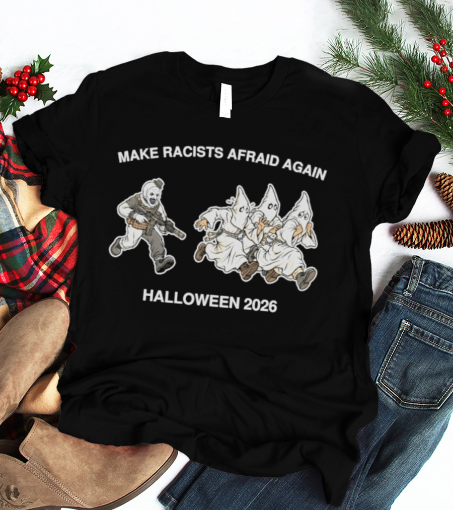 Make Racists Afraid Again Halloween 2026 Clown T-Shirt
