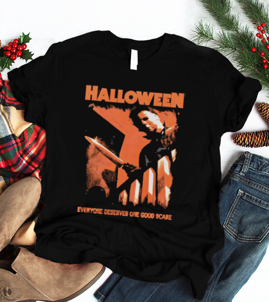 Halloween Michael Myers Everyone Deserves One Good Scare T-Shirt