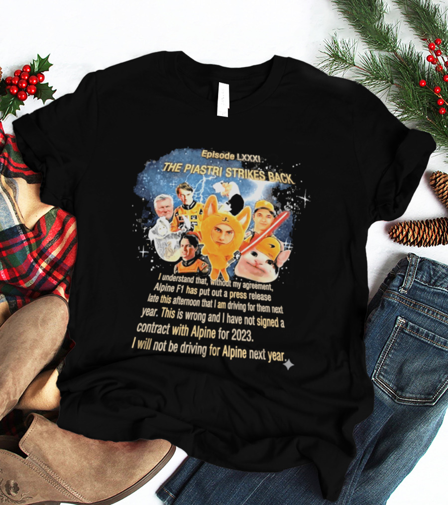 Oscar Piastri Episode LXXXI The Piastri Strikes Back Alpine F1 Contract 2023 T-Shirt