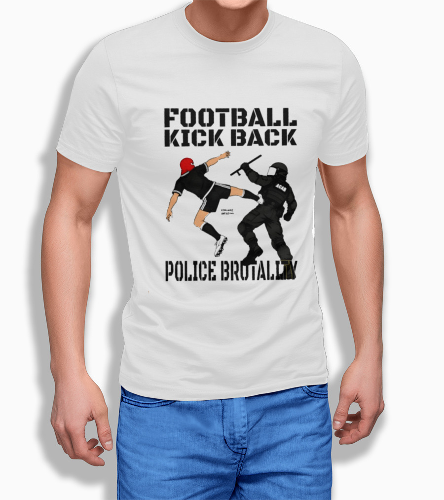 Football Kick Back Police Brutality T-Shirt