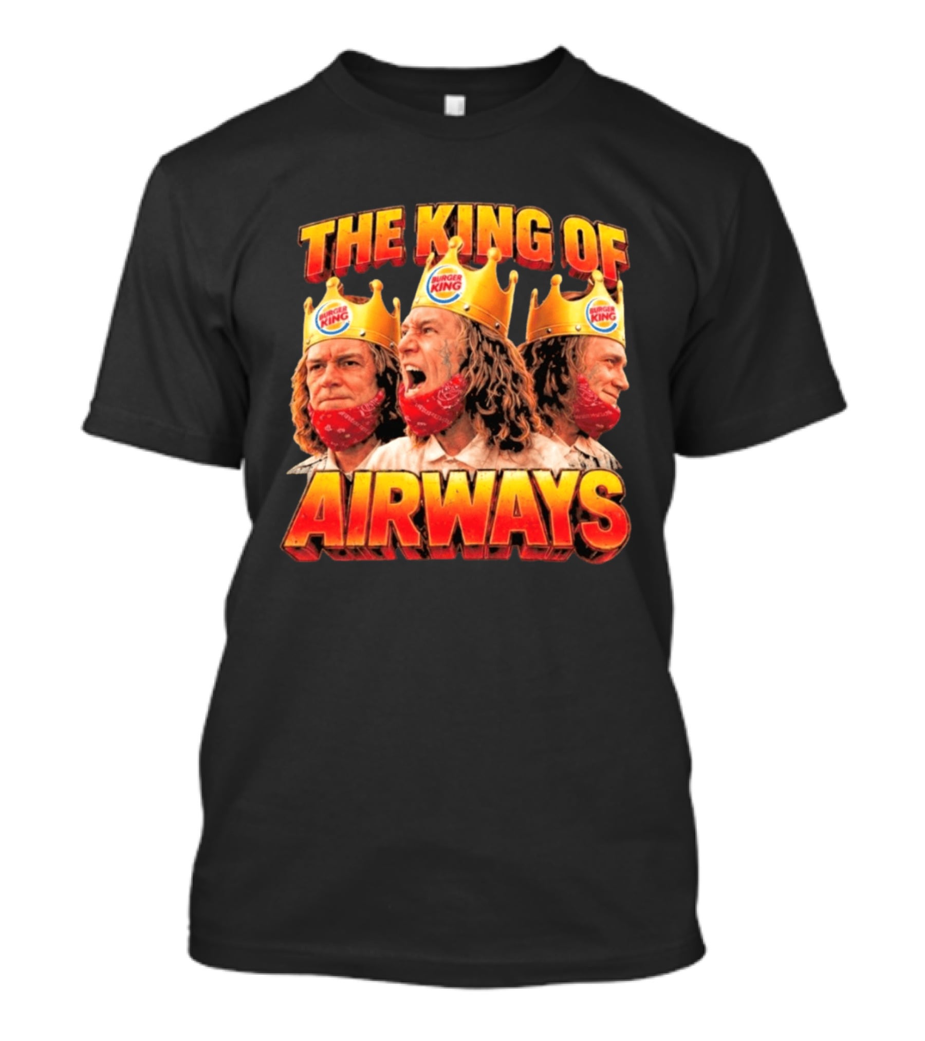 The King Of Airways Burger King Crown Man T-Shirt