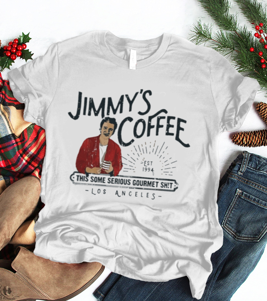 Jimmy's Coffee Est 1994 Serious Gourmet Los Angeles T-Shirt