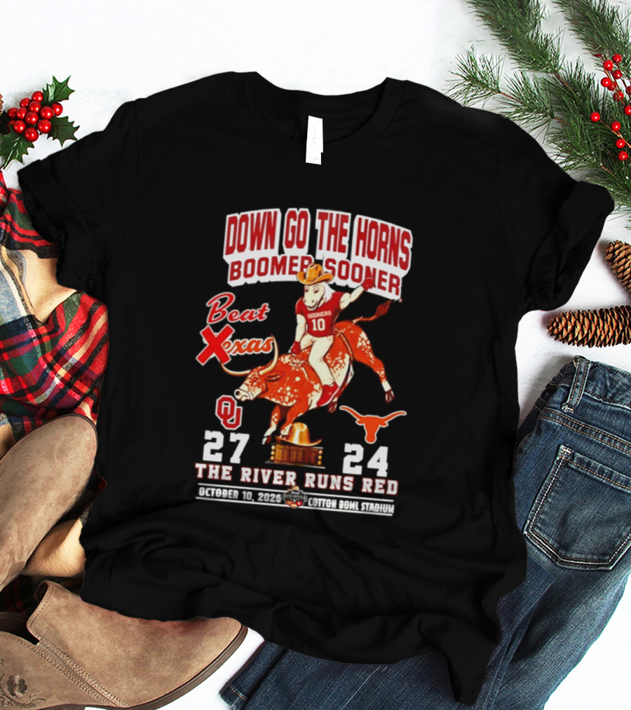 Oklahoma Sooners 27 24 The River Runs Red Down Go The Horns Boomer Sooner Beat Texas 2026 T-Shirt