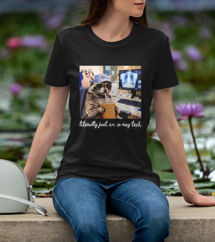Radiology Raccoon Literally Just An X Ray Tech Cool Drink And Shades T-Shirt