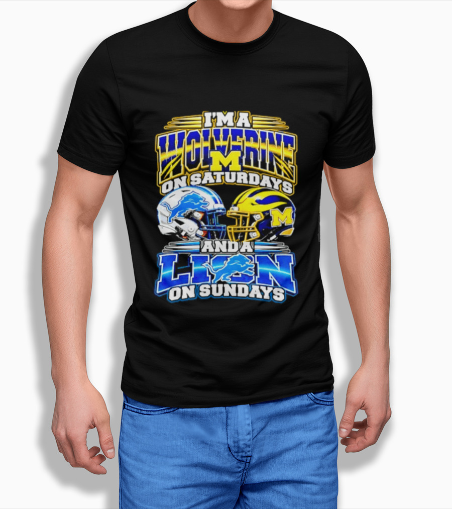 I'm A Wolverine On Saturdays Michigan Wolverines Helmet Detroit Lion On Sundays Detroit Lions Helmet T-Shirt