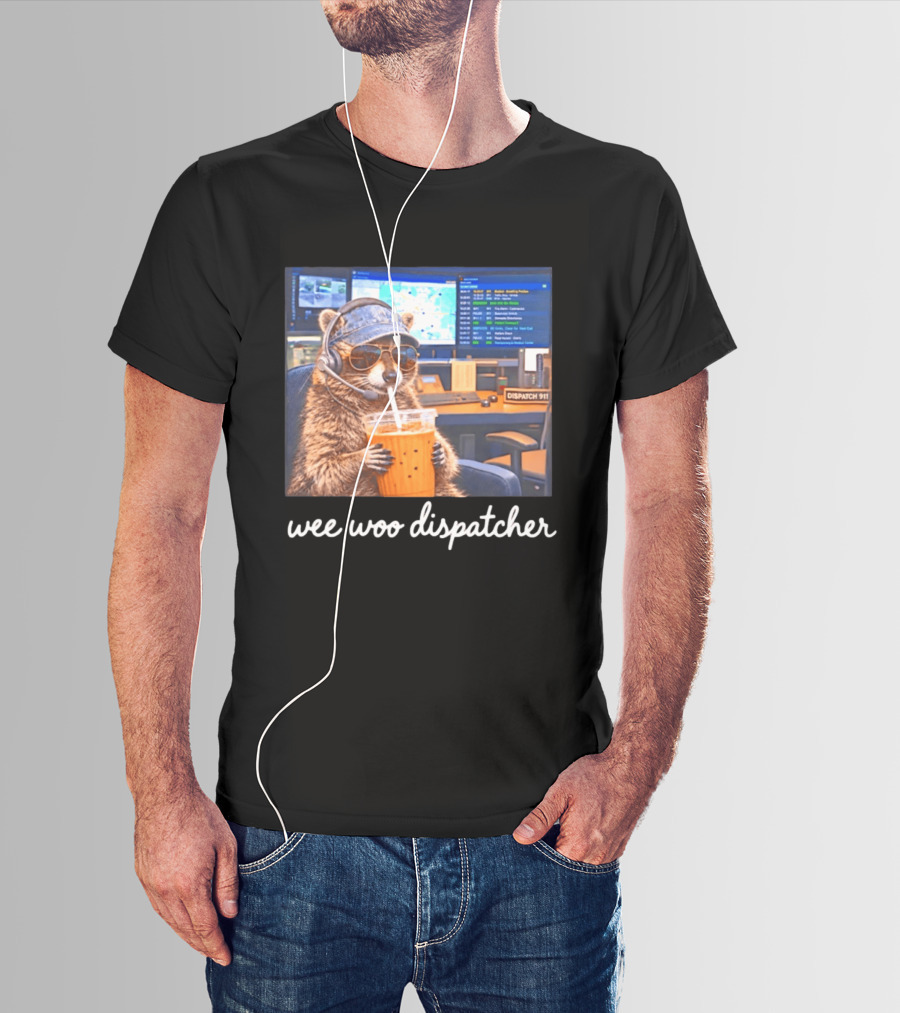 Wee Woo Dispatcher Raccoon Headset 911 Operator Control Room T-Shirt