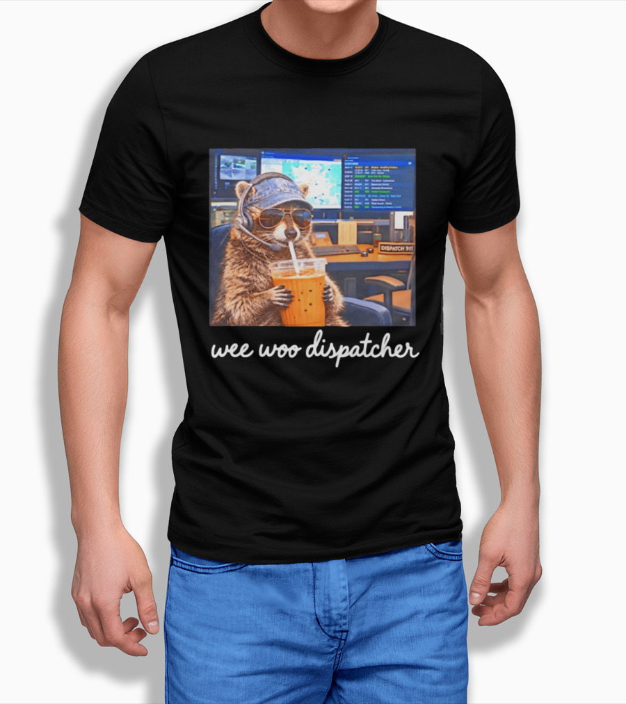 Wee Woo Dispatcher Raccoon Headset 911 Operator Control Room T-Shirt