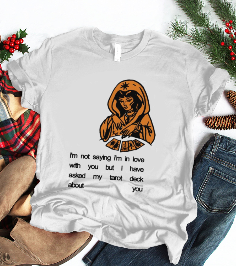 I'm Not Saying I'm In Love With You Tarot Deck Woman T-Shirt