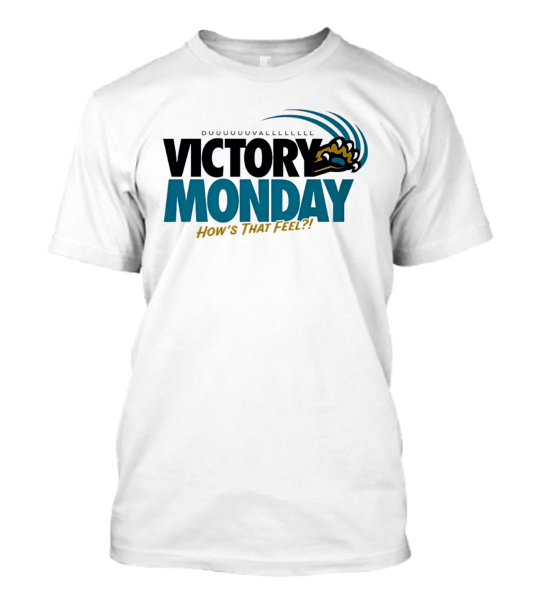 Duuuuuvallllllll Victory Monday How's That Feel Jacksonville Jaguars T-Shirt
