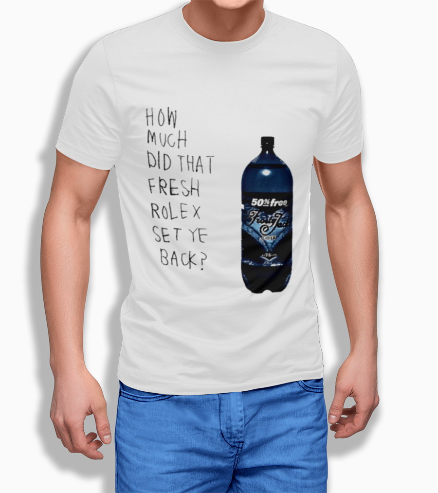 How Much Did That Fresh Rolex Set Ye Back 50 Frosty Jack's Cider T-Shirt