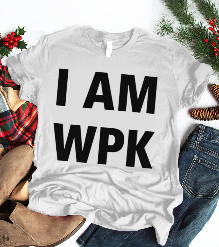 I Am Wpk T-Shirt