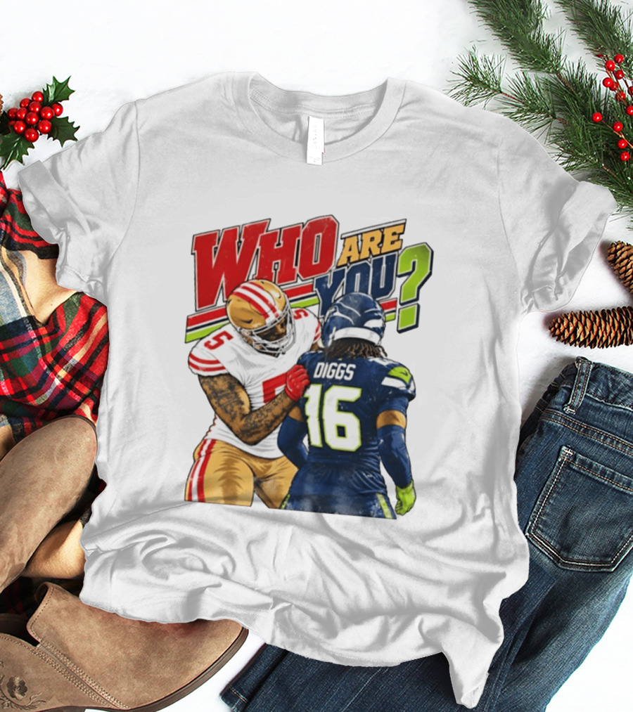 Mike Evans San Francisco 49ers Diggs Who Are You Football Confrontation T-Shirt
