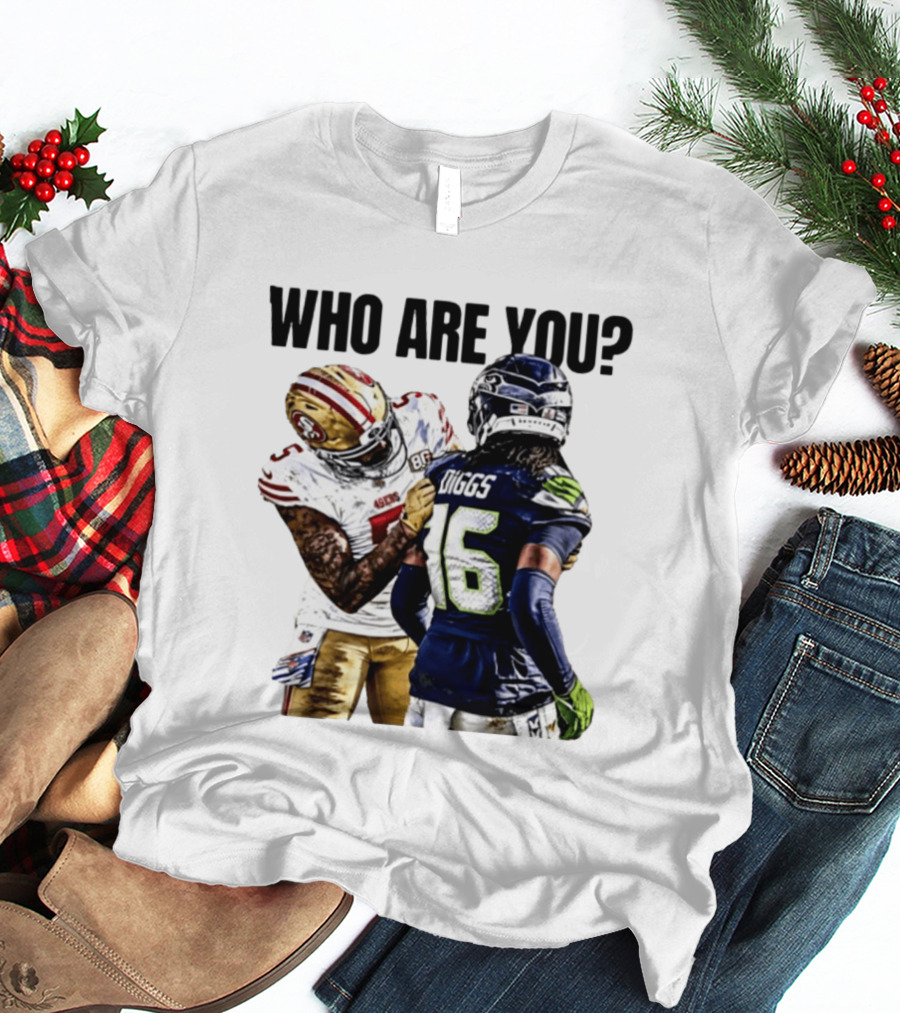 Mike Evans San Francisco 49ers Vs Seahawks Who Are You NFL Confrontation T-Shirt