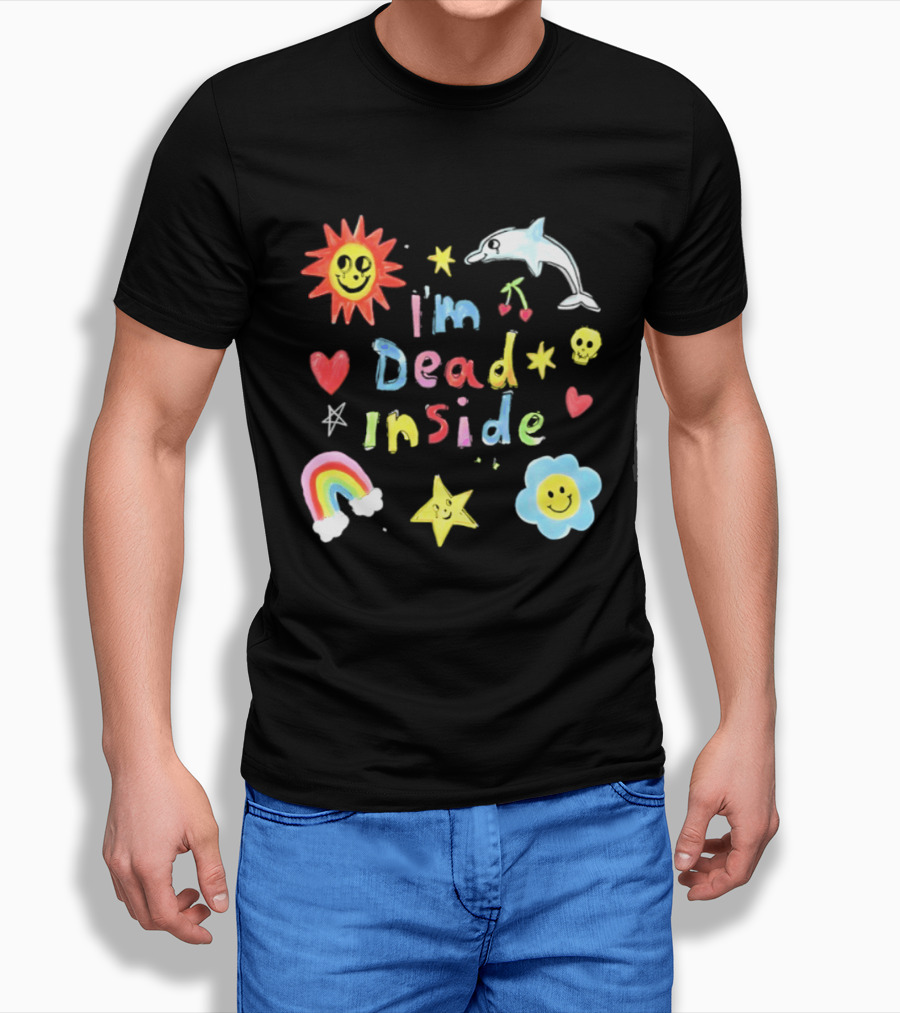 I'm Dead Inside Colorful Cute Sun Dolphin Rainbow Hearts Stars Skulls Cherries Flower T-Shirt