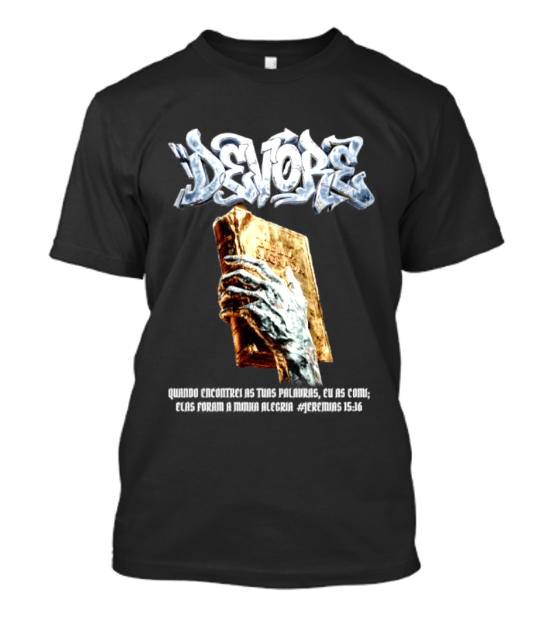 Devore Biblia Sagrada Jeremias 15 16 Encontrei As Tuas Palavras T-Shirt