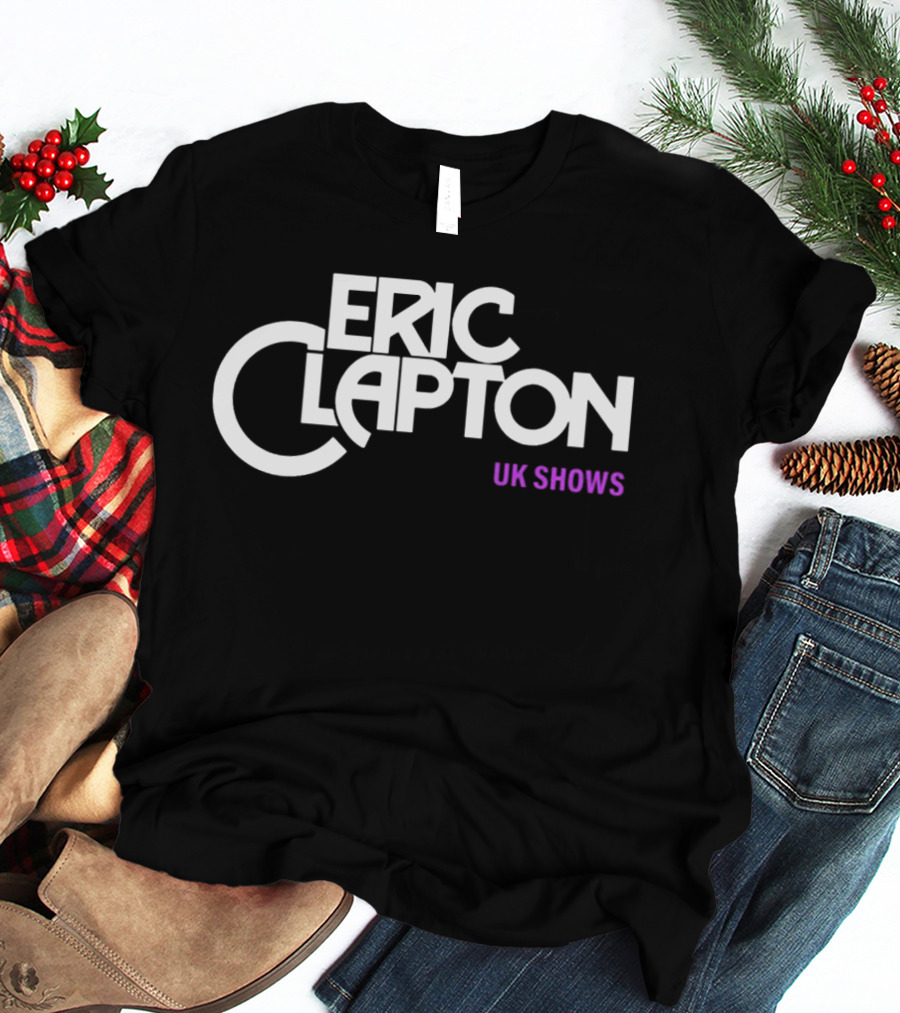 Eric Clapton UK Shows 2027 Birmingham London May 17 24 T-Shirt