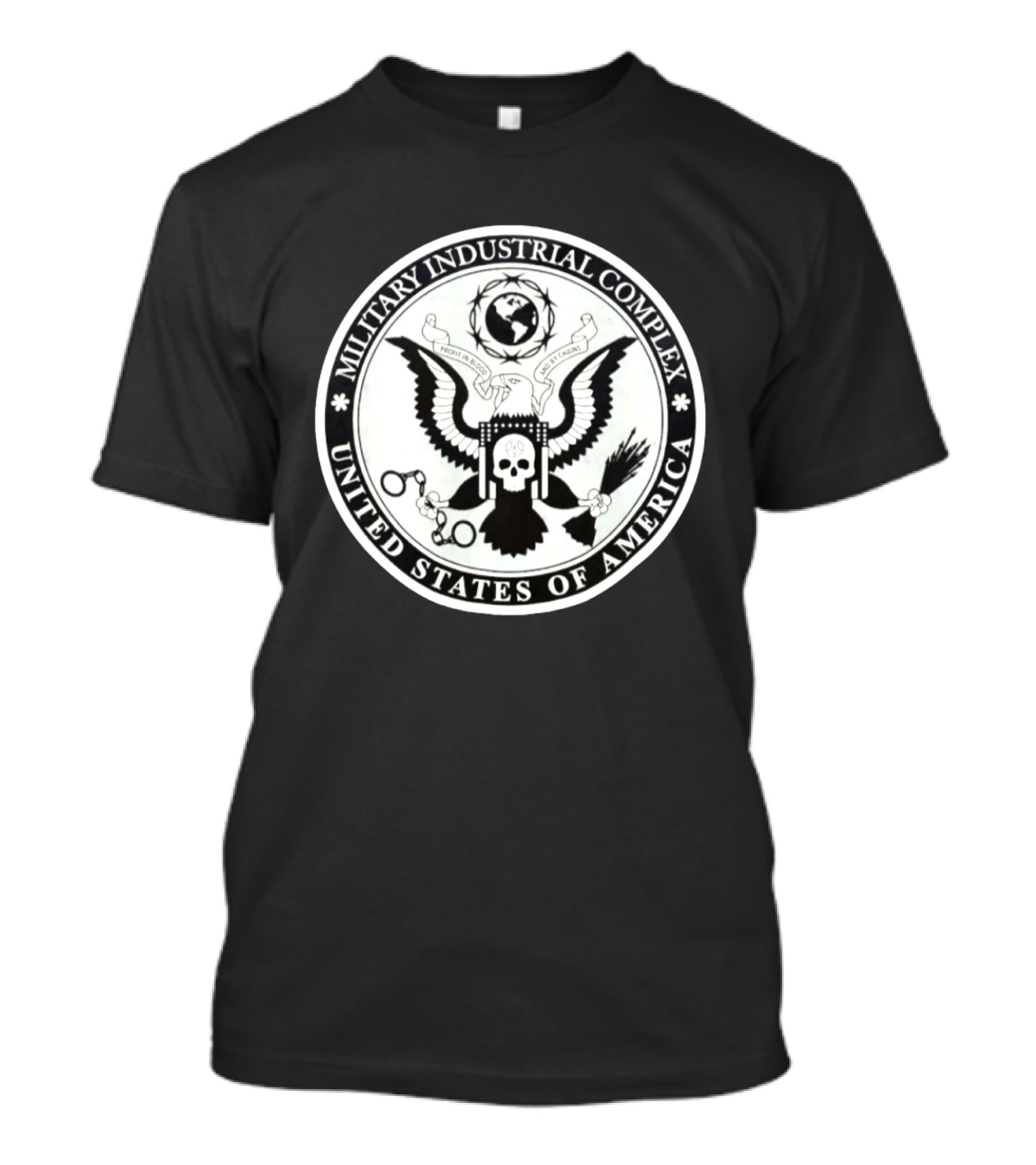 Military Industrial Complex Profit In Blood And Chains United States Of America T-Shirt