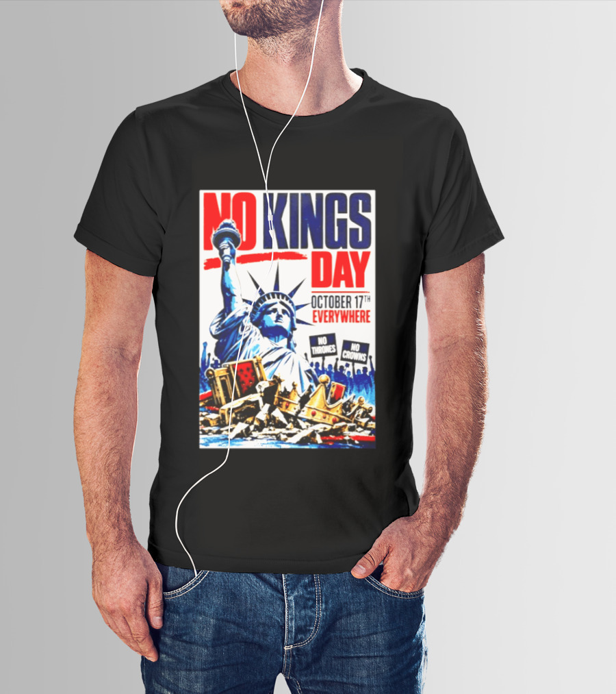 No Kings Day October 17th Everywhere No Thrones No Crowns Vote Blue 2026 T-Shirt