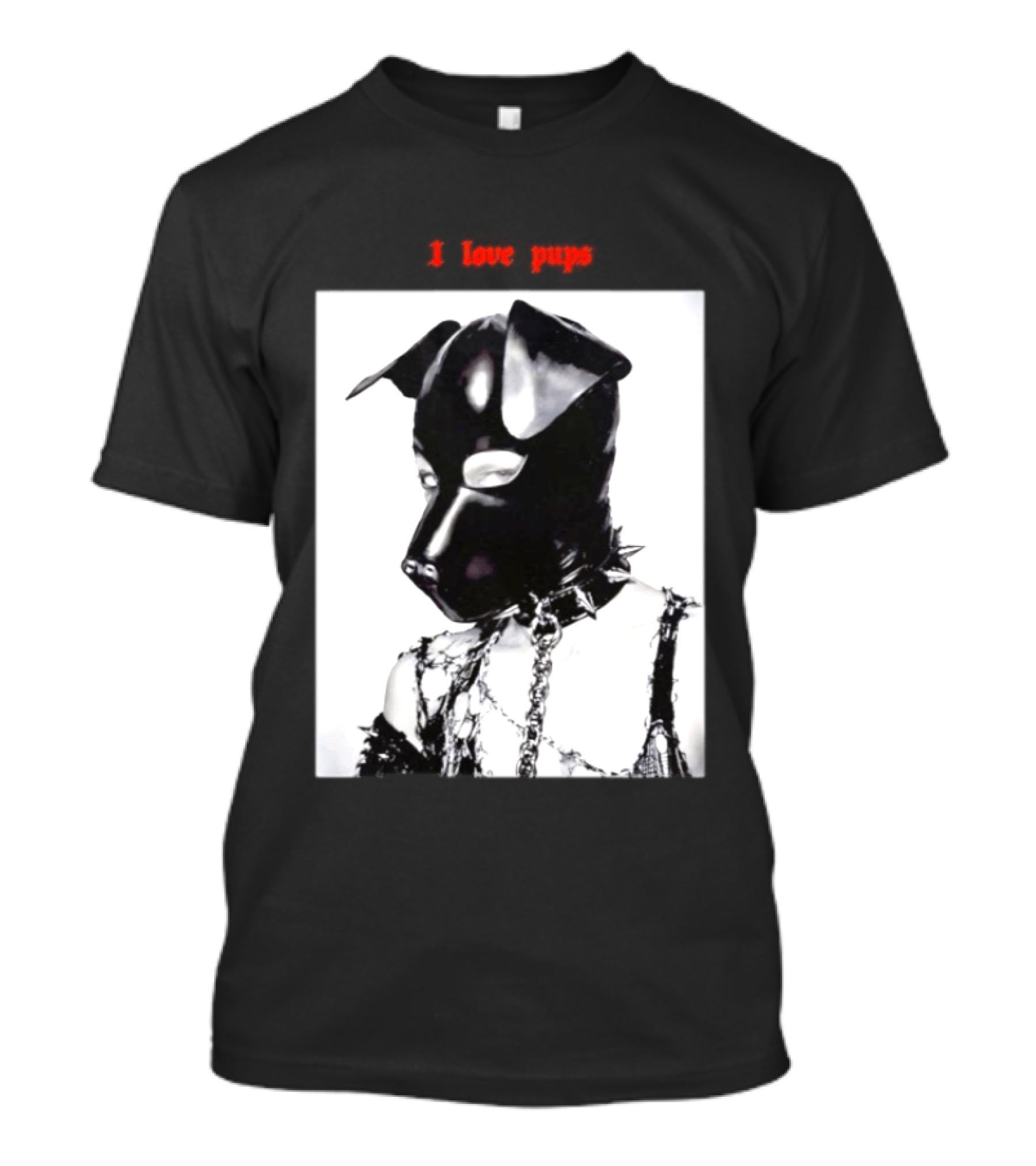 I Love Pups Latex Dog Hood Leather Pup Mask BDSM Gear T-Shirt