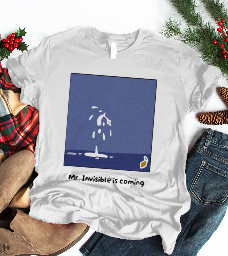 Mr Invisible Is Coming Humor Minimalist Playful Splash T-Shirt