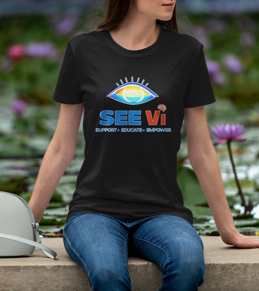 SEE Vi Support Educate Empower Eye T-Shirt