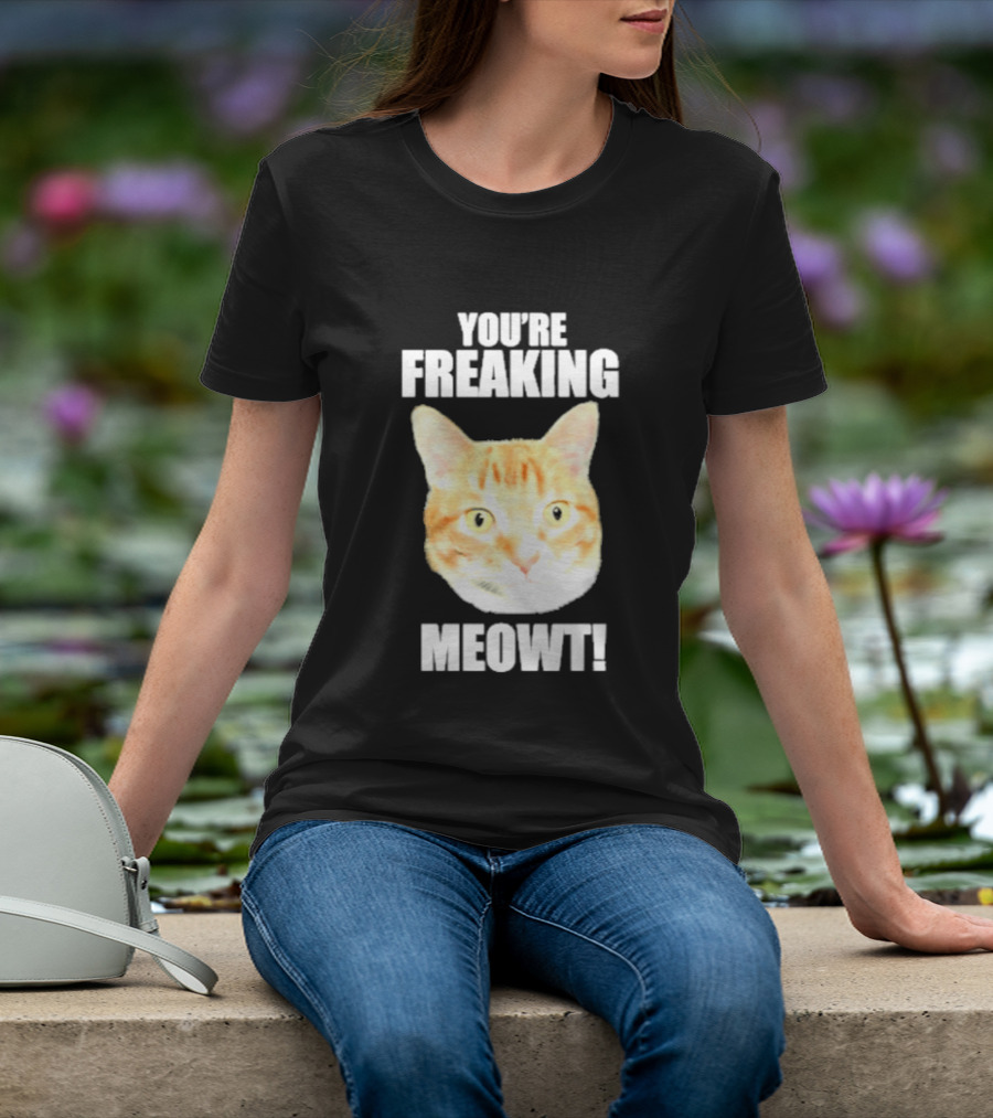 You're Freaking Meowt Orange Cat Face Comic Phrase T-Shirt