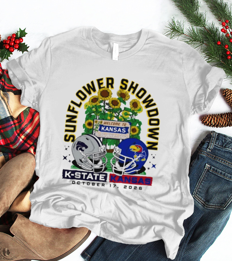 Sunflower Showdown K State Wildcats Vs Kansas Jayhawks October 17 2026 Football Game Welcome To Kansas T-Shirt